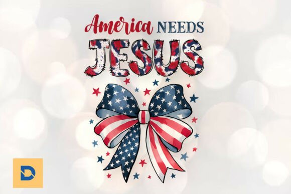 America Needs Jesus Sublimation PNG — Print Templates