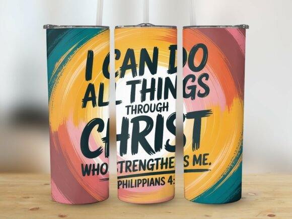 I Can Do All Things Christian TumblerPNG: Tumbler Wraps