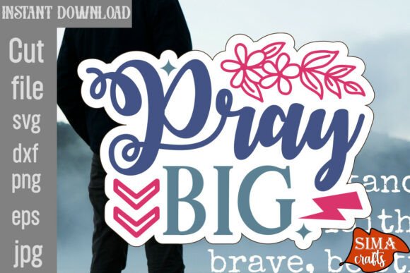 Pray Big SVG Cut Fle for Crafts